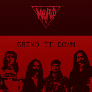 Grind It Down by MADRED