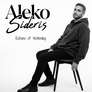 Echoes Of Yesterday by Aleko Sideris