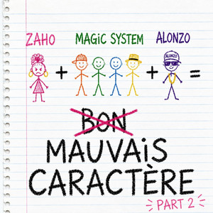 Mauvais Caractère (feat. Alonzo & Magic System) [Part. 2]