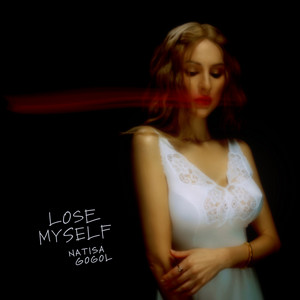 Natisa Gogol — Lose myself