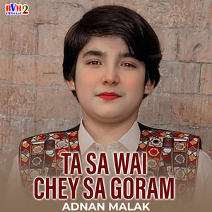 Adnan Malak - Ta Sa Wai Chey Sa Goram