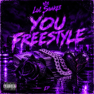 You Freestyle by Lul Snakee, Snakesum4