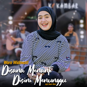 Woro Widowati - Disana Menanti Disini Menunggu