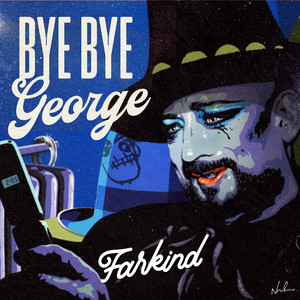 Bye Bye George by Farkind