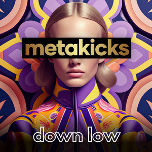 down low - Extended Mix by metakicks