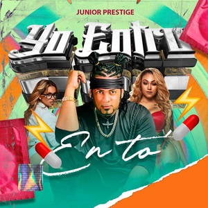 Yo Entro En To by Junior Prestige, Cesar Marmolejos