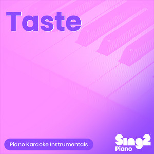 Sing2Piano - Taste (Lower Key) [Originally Performed by Sabrina Carpenter] [Piano Karaoke Version]