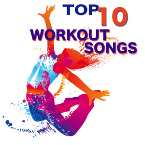 Top 10 Workout Songs – Electronic Music for Fitness, Drum and Bass, Deep House & Dubstep (120-150 bpm) album