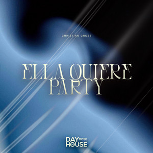 Ella Quiere Party by Christian Cross