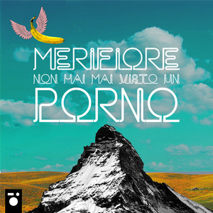 Non hai mai visto un porno (Prod. Etna) - Single by Merifiore ...