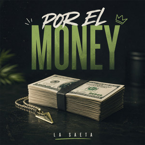 Por el money by La saeta