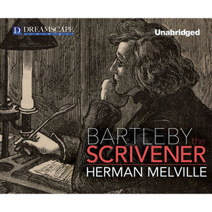 The Bartleby, the Scrivener - A Story of Wall Street (Unabridged)