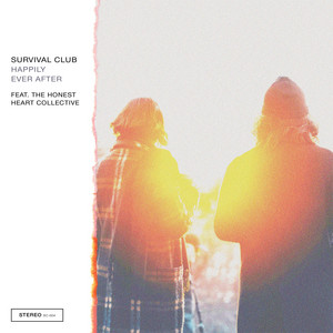 Happily Ever After by Survival Club, The Honest Heart Collective