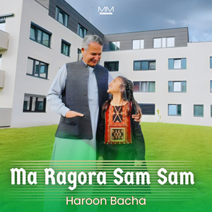 Haroon Bacha - Ma Ragora Sam Sam