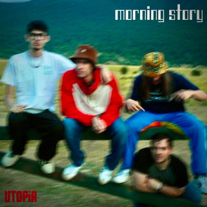 Morning Story by UTOPIA