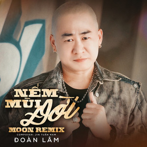 Đoàn Lâm & MOON REMIX - Nếm Mùi Đời (Remix)