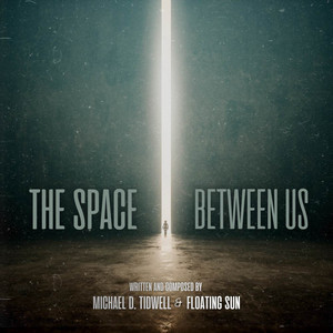The Space Between Us by Michael D. Tidwell, Floating Sun