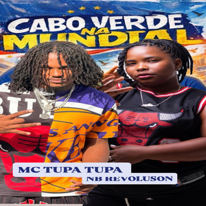 Cabo Verde Na Mundial by MC Tupa Tupa, Nb Revoluson