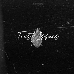 Trust Issues by Ronzo, BlixzBeatz