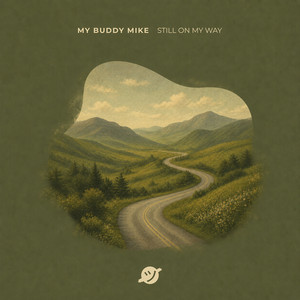 Still on My Way by My Buddy Mike
