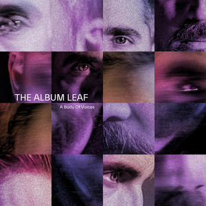 A Body of Voices by The Album Leaf