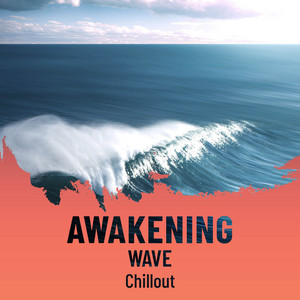 zZz Awakening Wave Chillout zZz album
