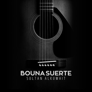 Bouna Suerte by Sultan AlKuwait