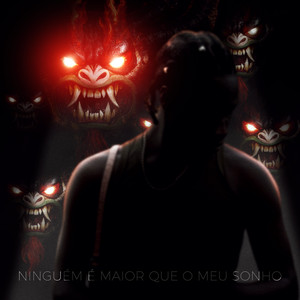 NINGUÉM É MAIOR QUE O MEU SONHO by Balrog Z.O, Peoz