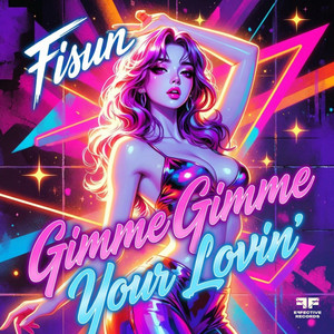 Gimme Gimme Your Lovin' by Fisun