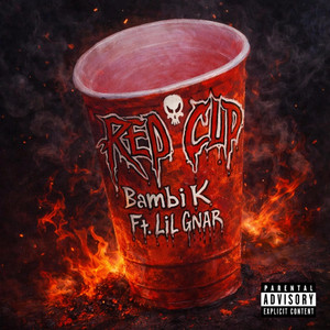 RED CUP by Bambi K, Lil Gnar