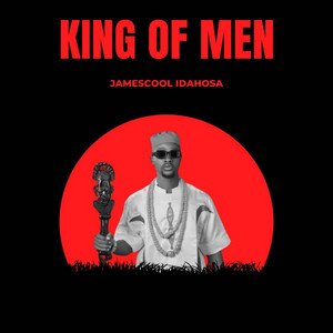 Jamescool Idahosa - King of Men