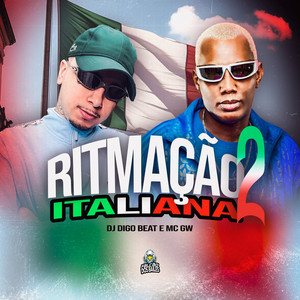 DJ Digo Beat & MC GW - Ritmação Italiana 2