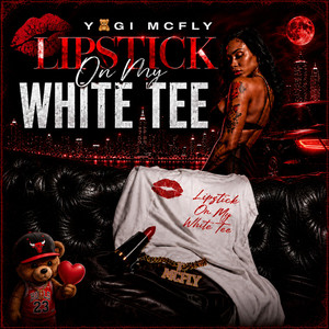 Lipstick On My White Tee - Radio Edit by Yogi Mcfly