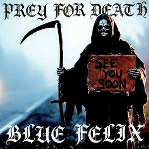 Prey For Death by Blue Felix