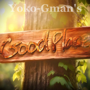 Good Place by Yoko-Gman