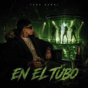En el tubo by YUNG BOMBI