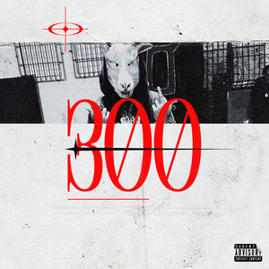 300 by YOVNGFELO