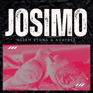 Josimo by Salem Etong, Khaybee