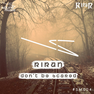 Don't Be Scared - Executive Mix by RiraN