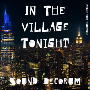 In The Village Tonight by Sound Decorum
