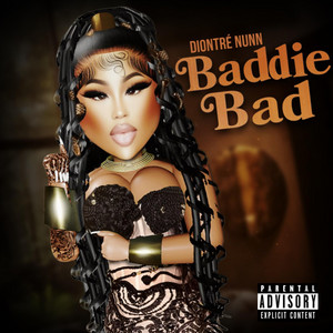Diontré Nunn - Baddie Bad