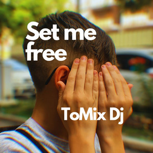Tomix Dj - Set Me Free