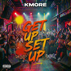 Get Up, Set Up by Mykey Tactix, K More