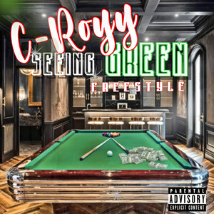 C-Royy - Seeing Green FreeStyle
