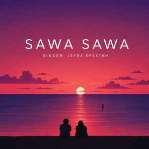 Sawa Sawa by Jofra Epesten