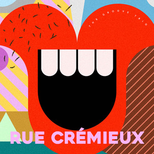 Rue Crémieux by The Groove Trio
