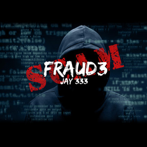 FRAUD3 by Jay 333, Drumz LT