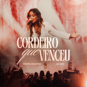 Cordeiro Que Venceu - Ao Vivo by Rachel Malafaia