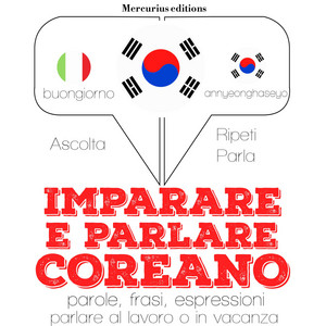 Imparare e parlare Coreano (