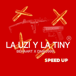 LA UZI Y LA TINY - Speed up by BEHAART, DMAU999